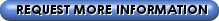 CLICK HERE TO REQUEST MORE INFORMATION